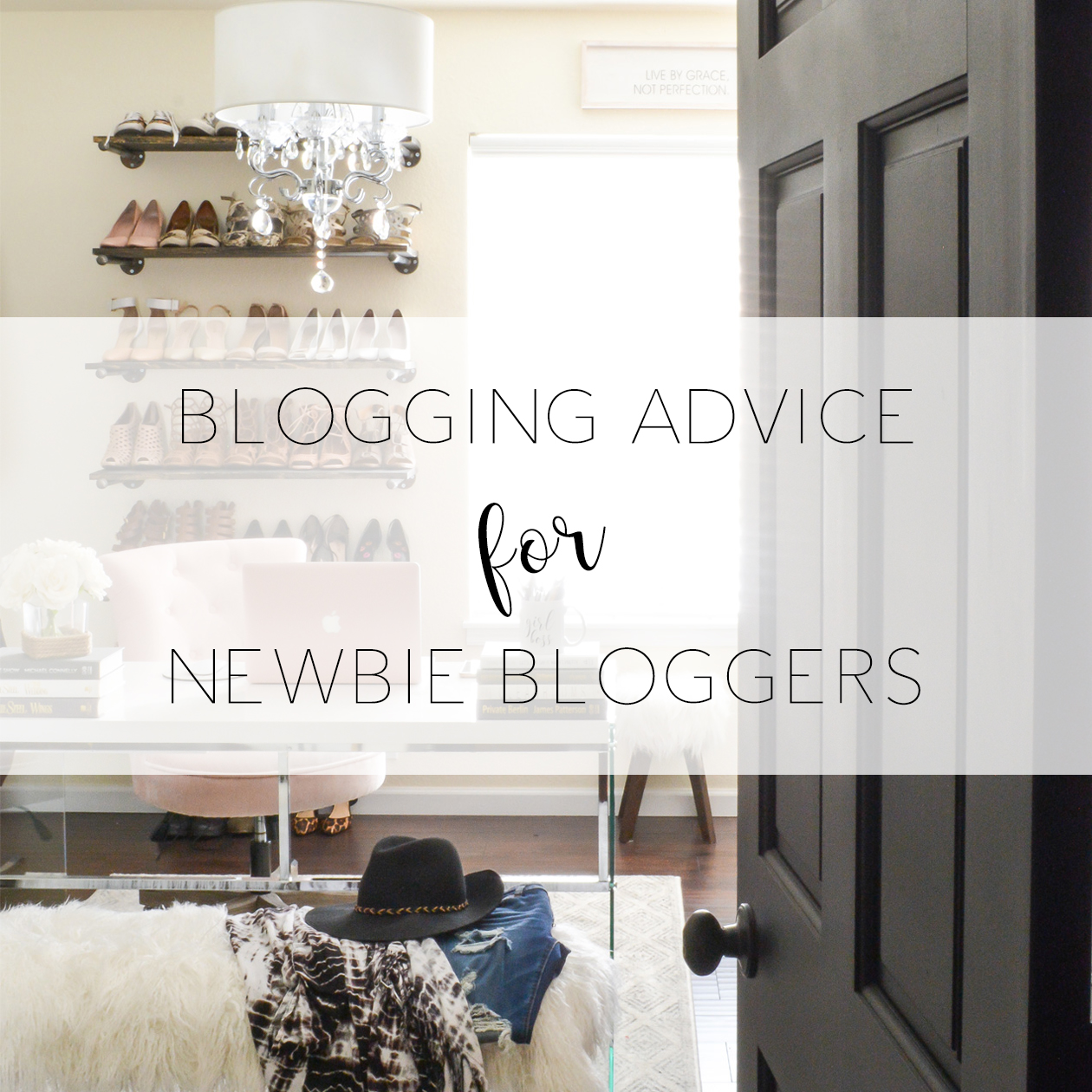 Blogging Advice for Newbie Bloggers